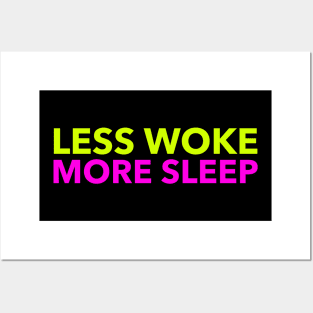 Less Woke, More Sleep, Anti PC, Funny, Pun, Counter Culture Posters and Art
